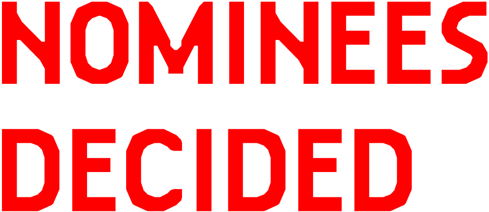 NOMINEES DECIDED